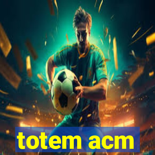 totem acm